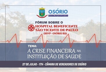 legislativo-osoriense-promovera-forum-sobre-crise-no-hospital-sao-vicente-de-paulo