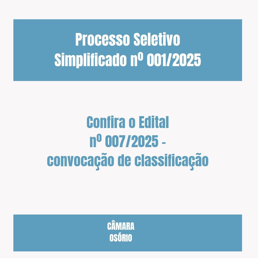 divulgado-edital-de-convocacao-de-classificados-no-processo-seletivo-da-camara-de-osorio