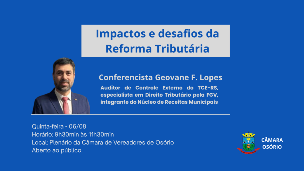 camara-de-osorio-promove-encontro-sobre-os-impactos-e-desafios-da-reforma-tributaria